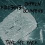 Take Me Back (feat. SCVMBXG & Orphen) [Explicit]