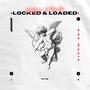 Locked N Loaded (Explicit)