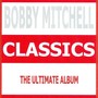 Classics - Bobby Mitchell