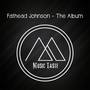 Fathead Johnson - The Album