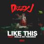 Like This (feat. Dollasothrowed) [Explicit]