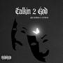 Talkin 2 God (Explicit)