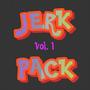 Jerk Pack Vol. 1 (Explicit)