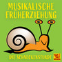 Musikalische Früherziehung - Die Schneckenstunde