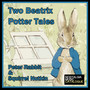 Benjamin Bunny & Flopsy Bunnies: Two Beatrix Potter Tales