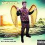 Pistol (Extended Version) [Explicit]