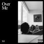 over me (Explicit)