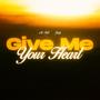 Give me your heart (feat. Jady)