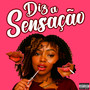 Diz a Sensação (Explicit)