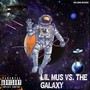 LIL MUS VS. THE GALAXY