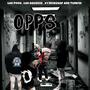 Opps (feat. Luh squeeze, Xy3r0keasf & Tunk4x) [Explicit]