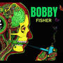 Bobby Fisher (Explicit)