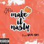 Make It Nasty (Explicit)