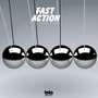 Fast Action