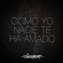 Como Yo Nadie Te Ha Amado (Cover)