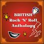 British Rock 'N' Roll Anthology