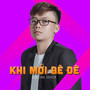 Khi Mới Bê Đê