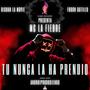 Tu nunca la ha prendio (feat. Mc la fiebre, Bichan La Movie & Fogon Gatillo) [Explicit]