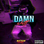 DAMN **** (Explicit)