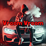 Vroom Vroom (Explicit)