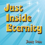 Just Inside Eternity