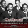 You Always Hurt the One You Love - Best of the Mills Brothers