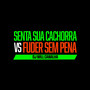 Senta Sua Cachorra Vs Fuder Sem Pena (Explicit)