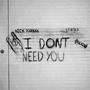 Don't Need You (Explicit)