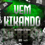 Vem Kikando (Explicit)