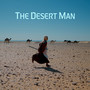 The Desert Man