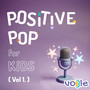 Positive Pop For Kids, Vol. 1