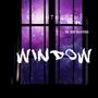 Window (feat. Da Kid Clutch) [Explicit]