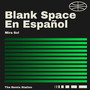 Blank Space en Español