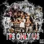 Its Only Us (Explicit)
