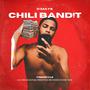 Chili Bandit (Freestyle) [Explicit]