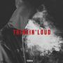 Thinkin' Loud (Explicit)