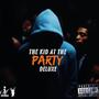 The kid at the party DELUXE (Explicit)