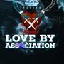 Love By Association (Explicit)