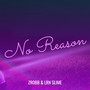 No Reason (Explicit)