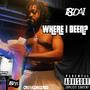 WHERE I BEEN? (Explicit)