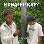 Monate O Kae