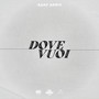 DOVE VUOI (Explicit)