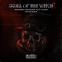 Skull Of The Witch 2 (feat. C-Lance & Tone Spliff) [Explicit]