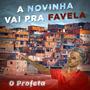 A Novinha Vai Pra Favela (Explicit)