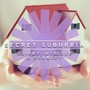 Secret Suburbia - Quirky Intrigue & Dramedy