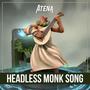 Headless Monk Song (From 