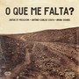 O Que Me Falta? (feat. Antônio Carlos Costa & Bruna Soares)