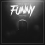 Funny (Freestyle) [Explicit]