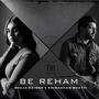 Be Reham (feat. Chiraghan Bhatti)