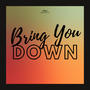 Bring You Down (Live)